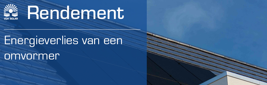 Rendement - Energieverlies van een omvormer